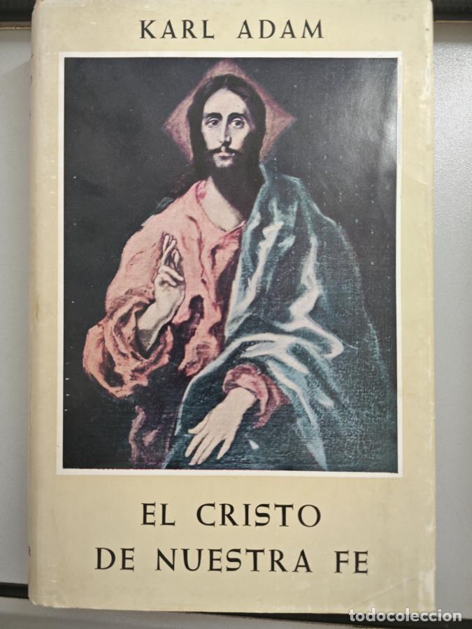 Libros: EL CRISTO DE NUESTRA FE. - KARL ADAM. TDK887 - Foto 1