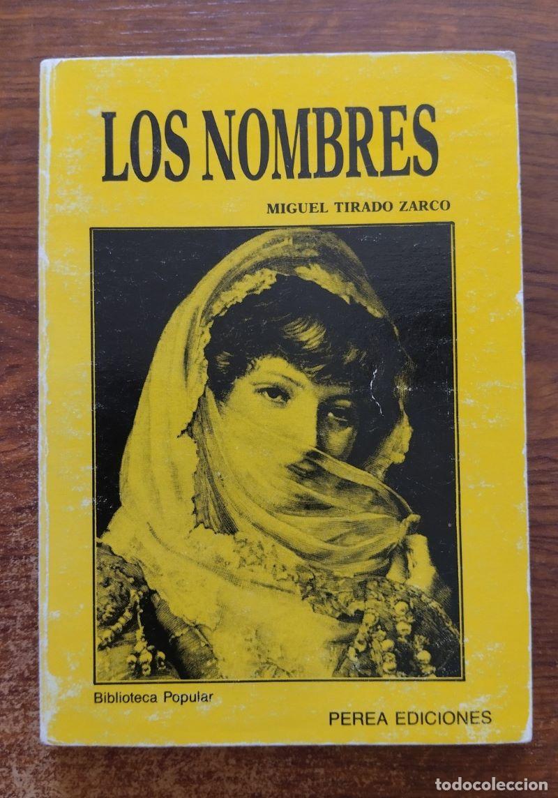 Libros: Los nombres - Miguel Tirado Zarco - Foto 1