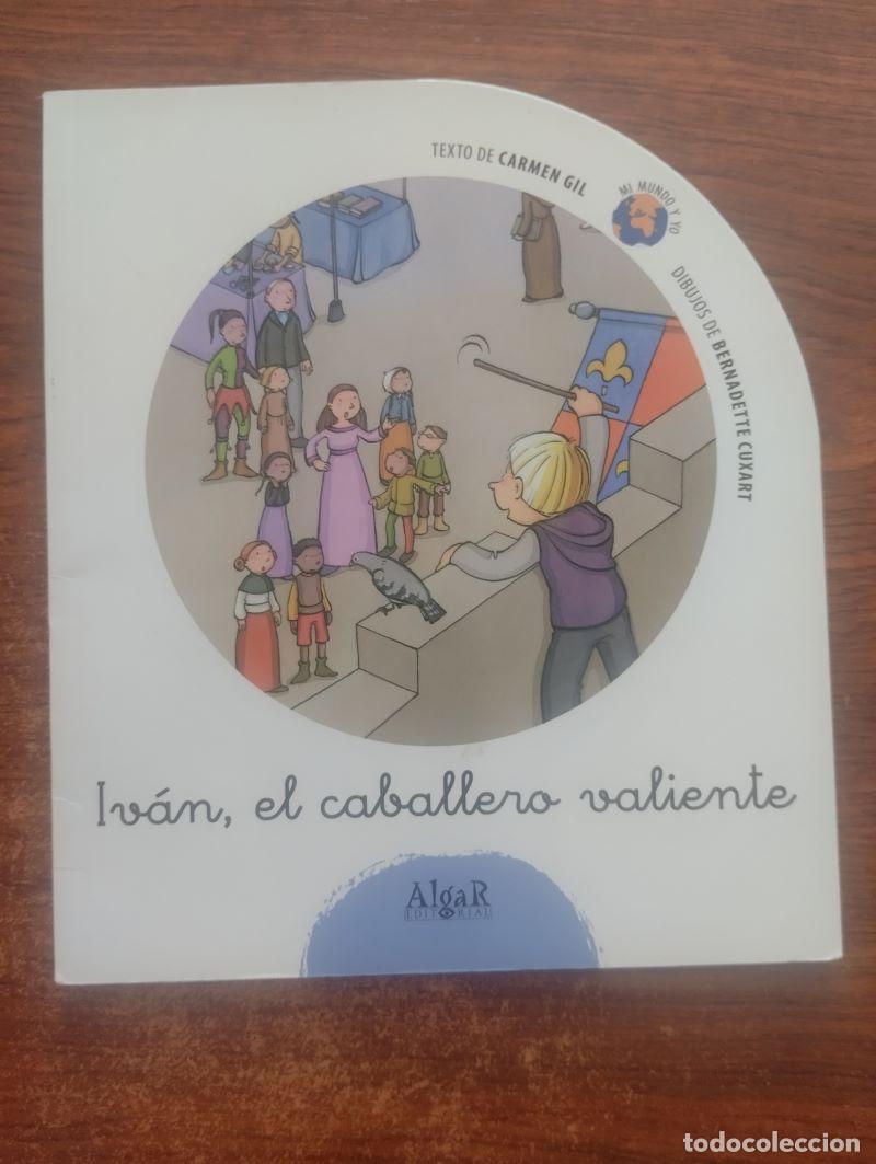 Libros: Iv&aacute;n, el caballero valiente - Carmen Gil. Dibujos de Bernadette Cuxart - Foto 1