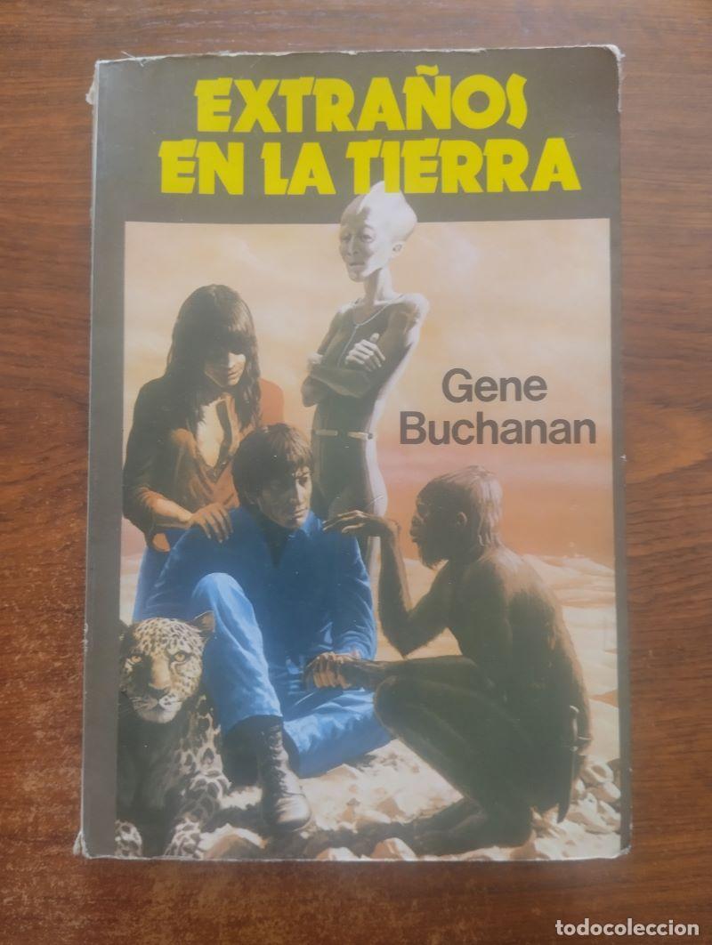 Libros: Extra&ntilde;os en la Tierra - Gene Buchanan - Foto 1