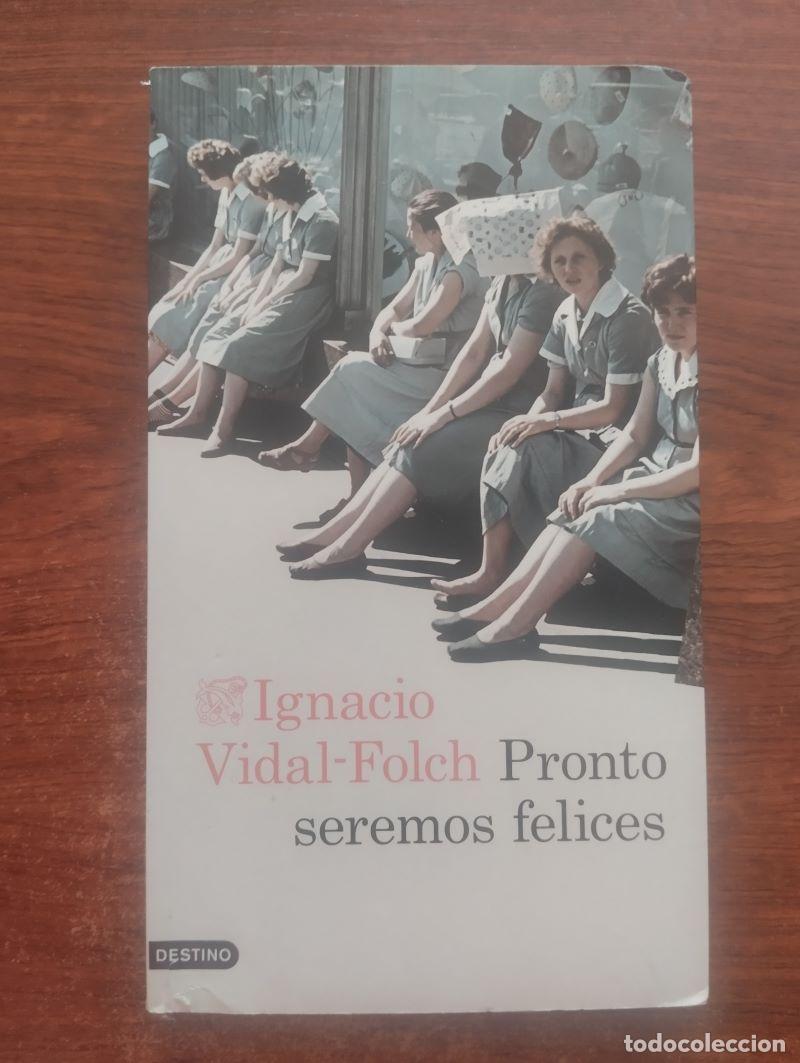 Libros: Pronto seremos felices - Ignacio Vidal-Folch - Foto 1