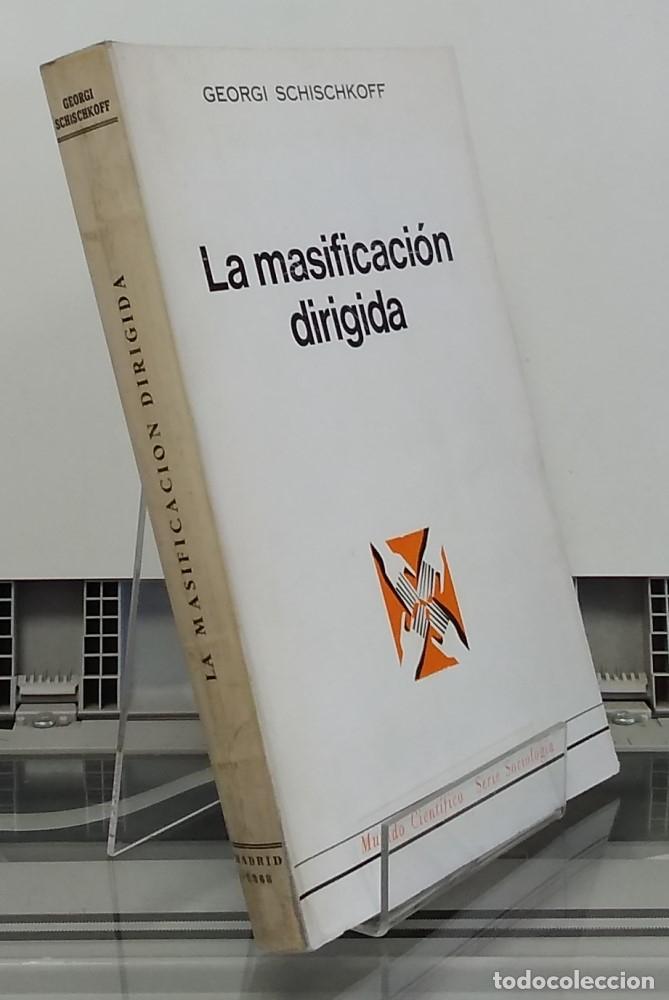 Libros: La masificaci&oacute;n dirigida - Georgi Schischkoff - Foto 1