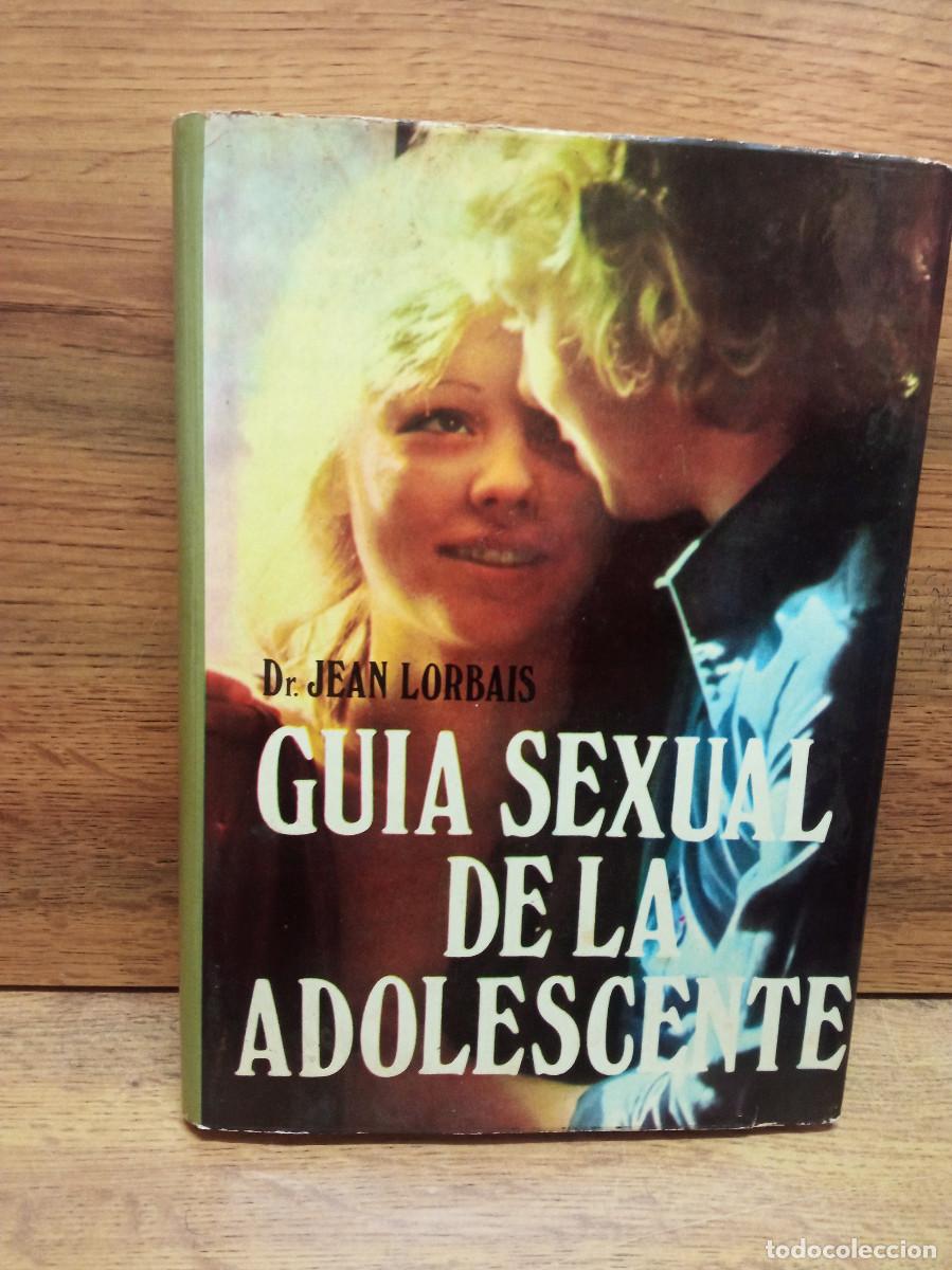Libros: Dr. Jean Lorbais - Guia sexual de la adolescente - Foto 1
