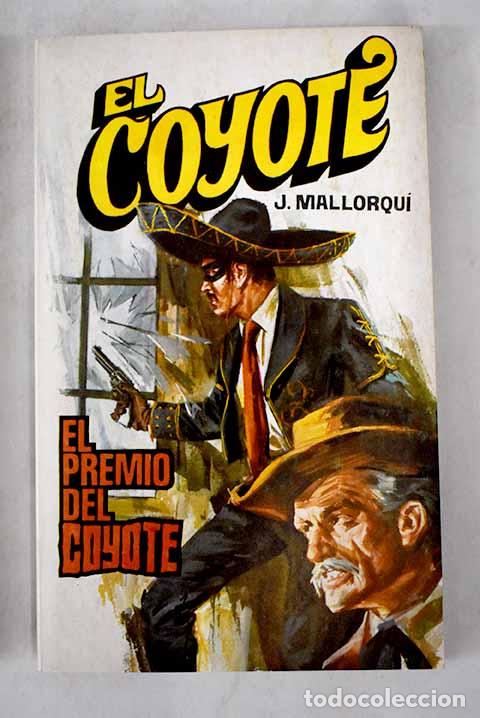 Libros: El premio del Coyote .- Mallorqu&iacute;, Jos&eacute; - Foto 1
