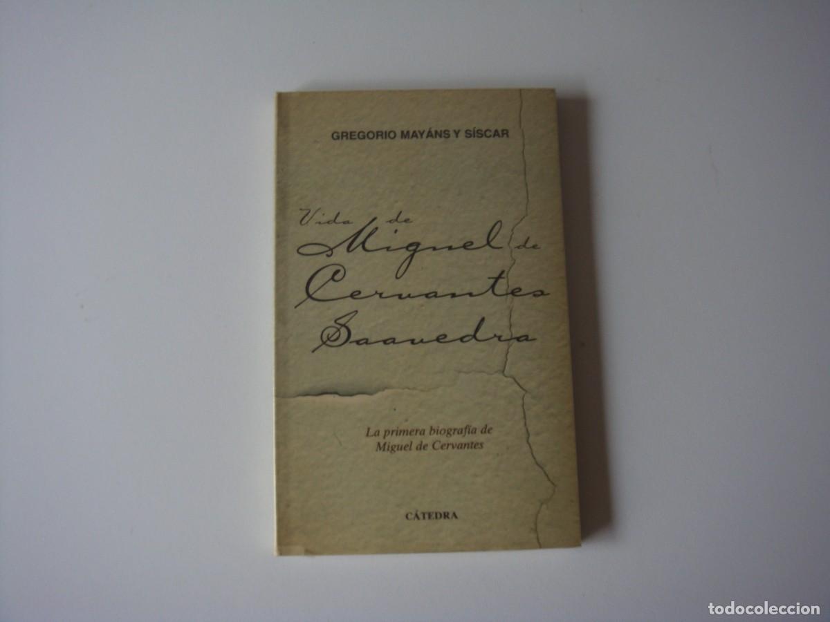 Libros: VIDA DE MIHUEL DE CERVANTES SAAVEDRA GREGORIO MAYANS Y SISCAR - Foto 1