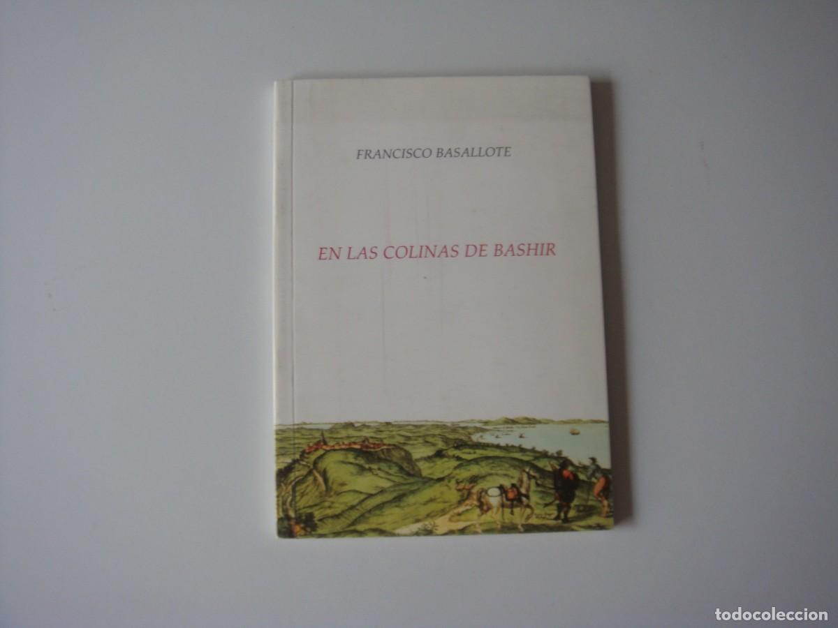 Libros: EN LAS COLINAS DE BASHIR FRANCISCO BASALLOTE - Foto 1