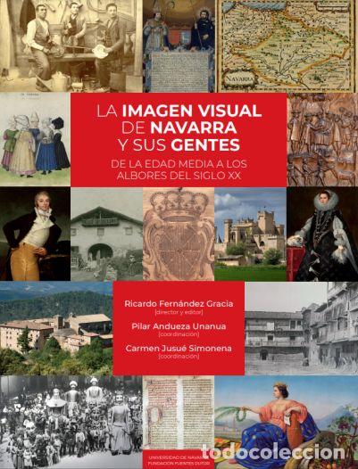 Libros: La imagen visual de Navarra y sus gentes. De la edad media a los albores del siglo XX - Fern&aacute;ndez Gr