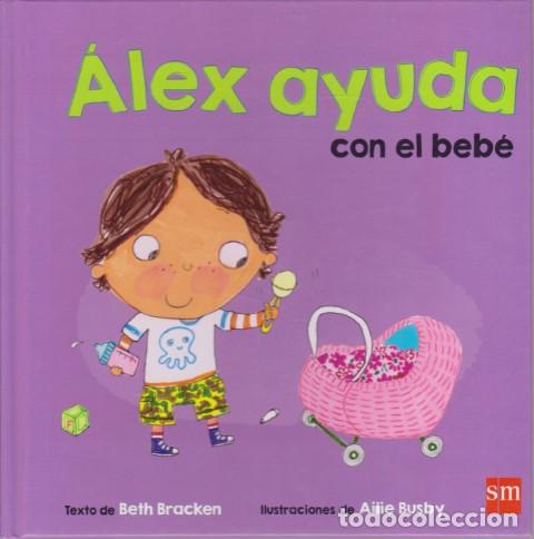 Libros: &Aacute;LEX AYUDA CON EL BEB&Eacute; - BETH BRACKEN - AILIE BUSBY - Foto 1