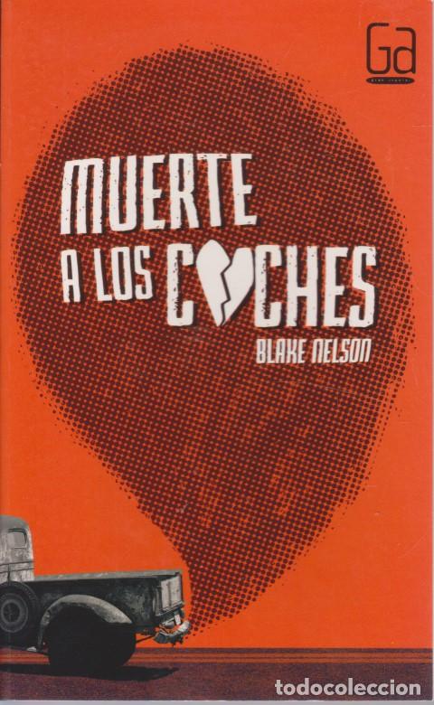 Libros: MUERTE A LOS COCHES - BLAKE NELSON - Foto 1