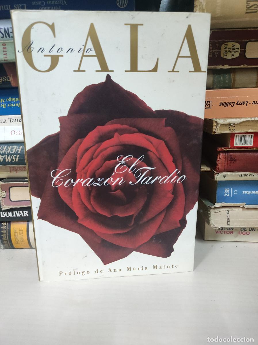 Libros: ANTONIO GALA EL CORAZON TARDIO - Foto 1