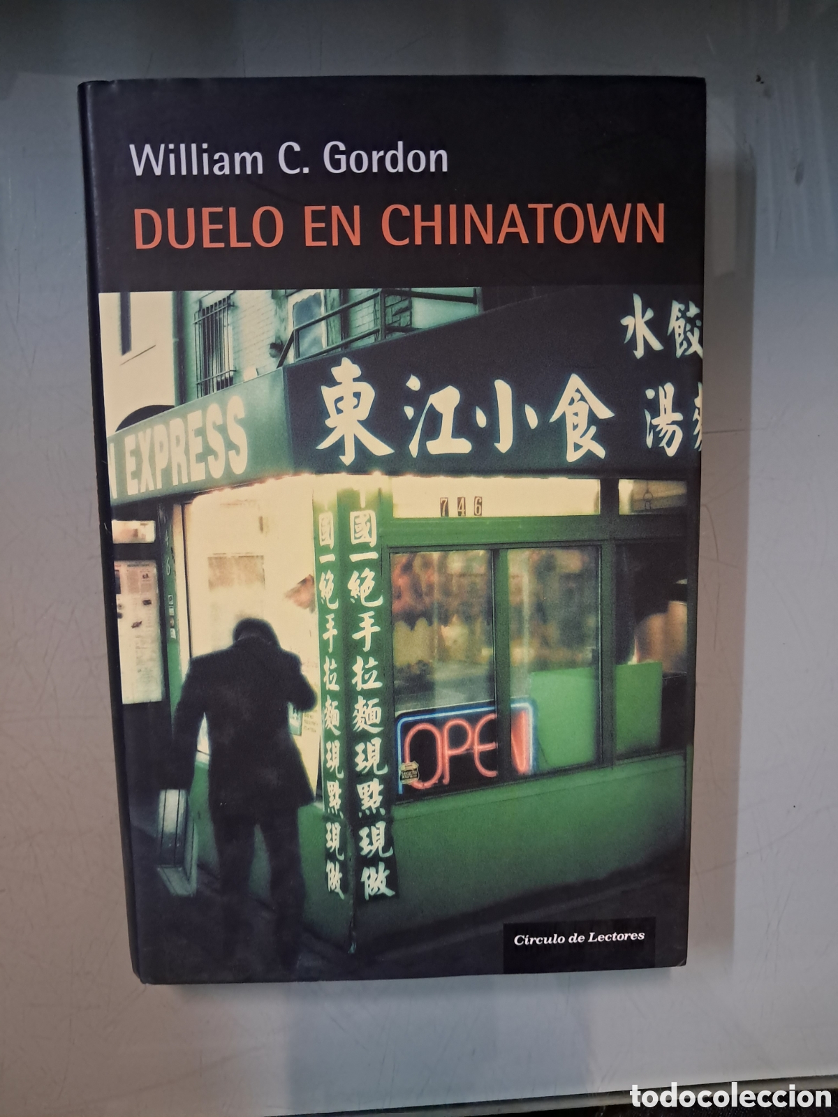 Libros: William C.Gordon, Duelo en Chinatown, C&iacute;rculo de Lectores - Foto 1