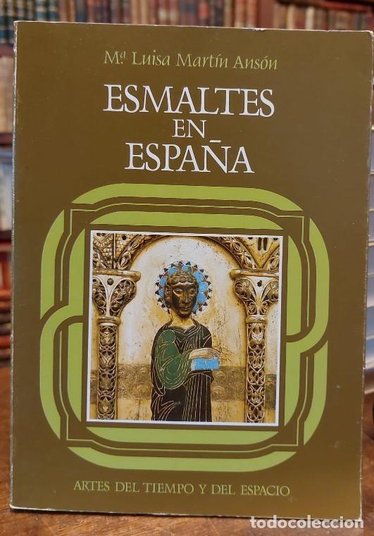 Libros: ESMALTES EN ESPA&Ntilde;A. - MARTIN ANSON, M&ordf; Luisa. - Foto 1