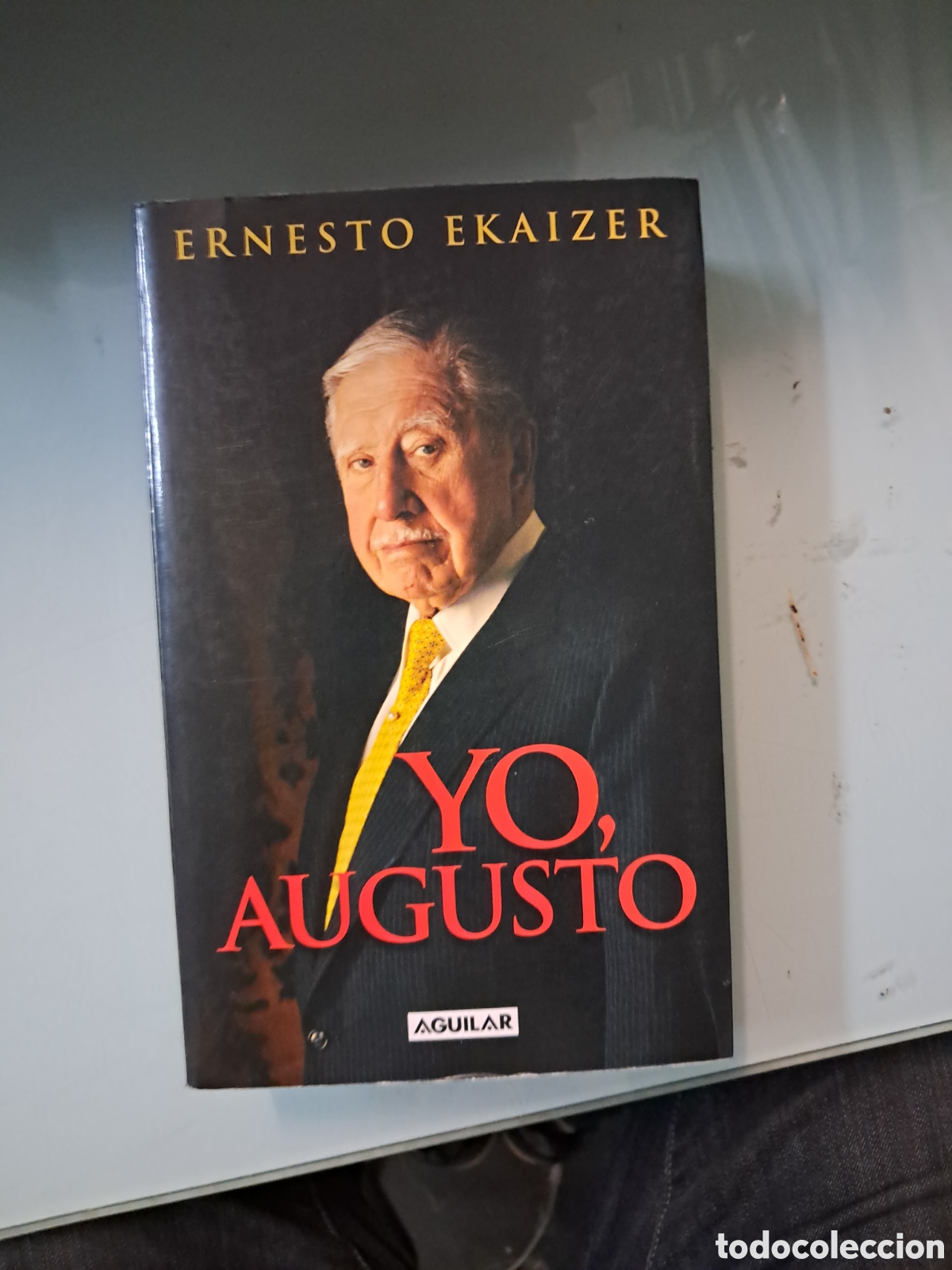Libros: Ernesto Ekaizer, Yo, Augusto, Aguilar - Foto 1