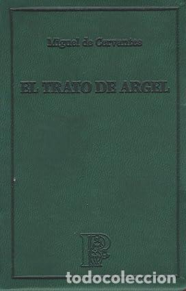 Libros: El Trato De Argel - Cervantes Saavedra, Miguel de - Foto 1