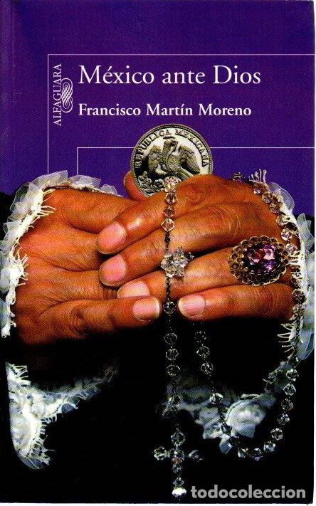 Libros: M&eacute;xico ante Dios - Mart&iacute;n Moreno, Francisco - Foto 1