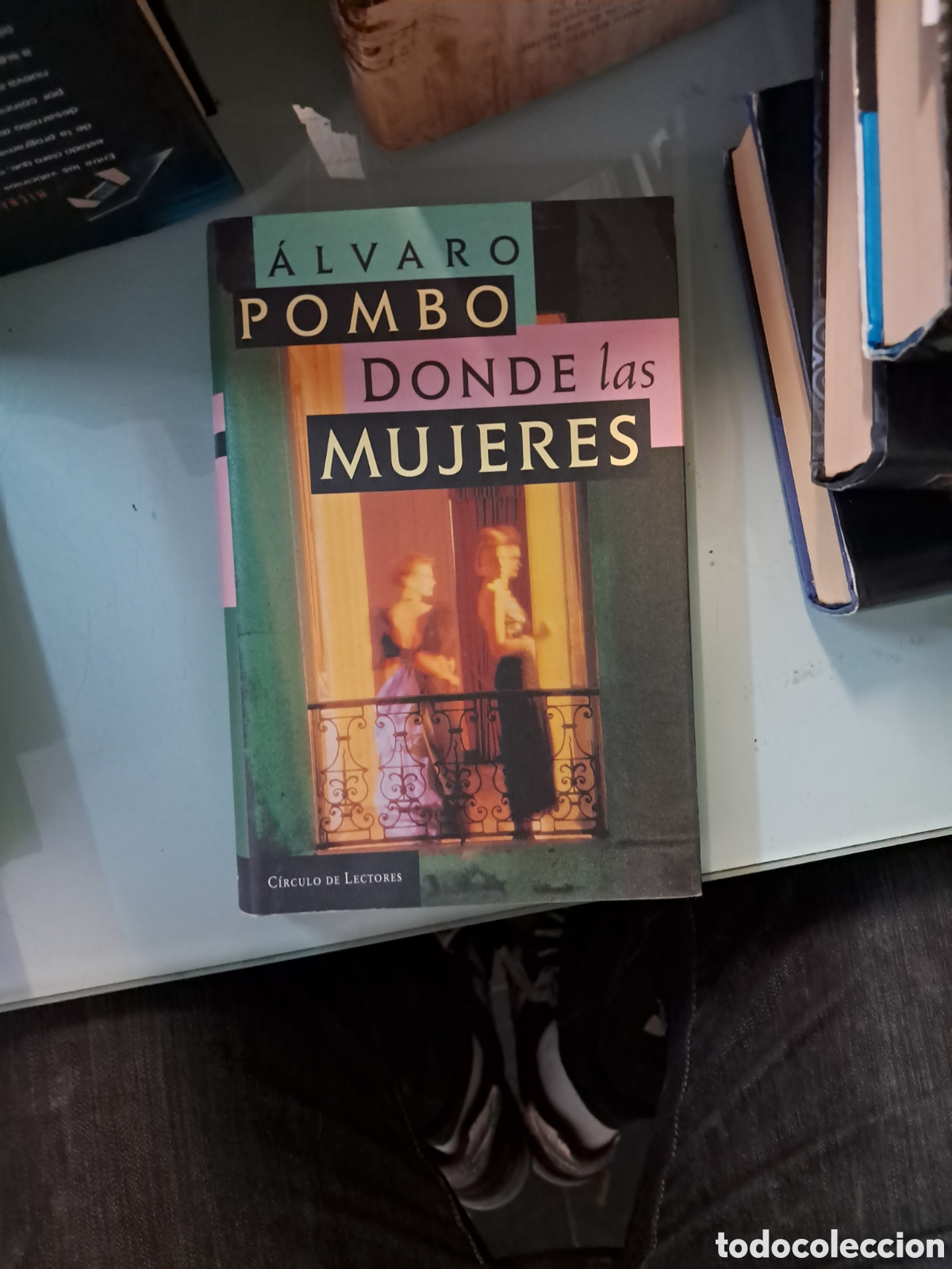 Libros: &Aacute;lvaro Pombo, Donde las mujeres, C&iacute;rculo de Lectores - Foto 1