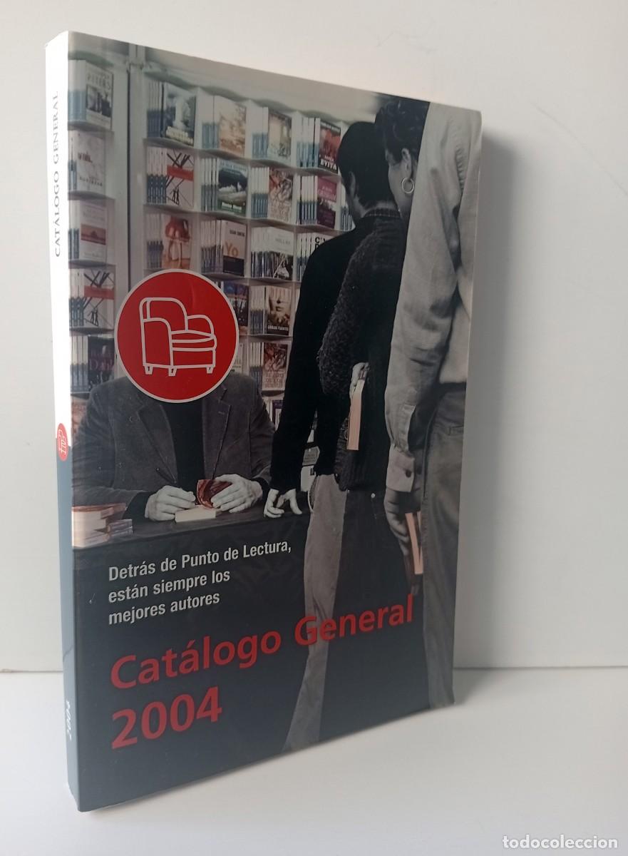 Libros: CAT&Aacute;LOGO GENERAL DE LIBROS 2004. PUNTO DE LECTURA - Foto 1