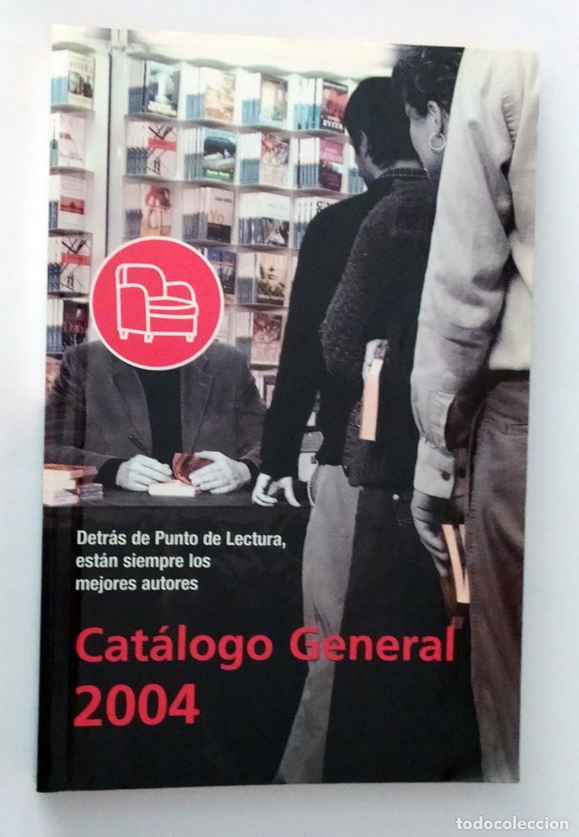 Libros: CAT&Aacute;LOGO GENERAL DE LIBROS 2004. PUNTO DE LECTURA - Foto 2