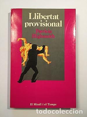 Libros: LLIBERTAT PROVISIONAL - Highsmith,Patricia - Foto 1