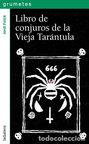 Libros: LIBRO DE CONJUROS DE LA VIEJA TAR&Aacute;NTULA - Folck,Jordi - Foto 1