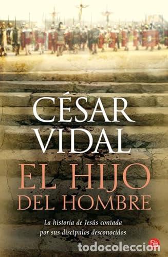 Libros: EL HIJO DEL HOMBRE - Vidal,C&eacute;sar - Foto 1