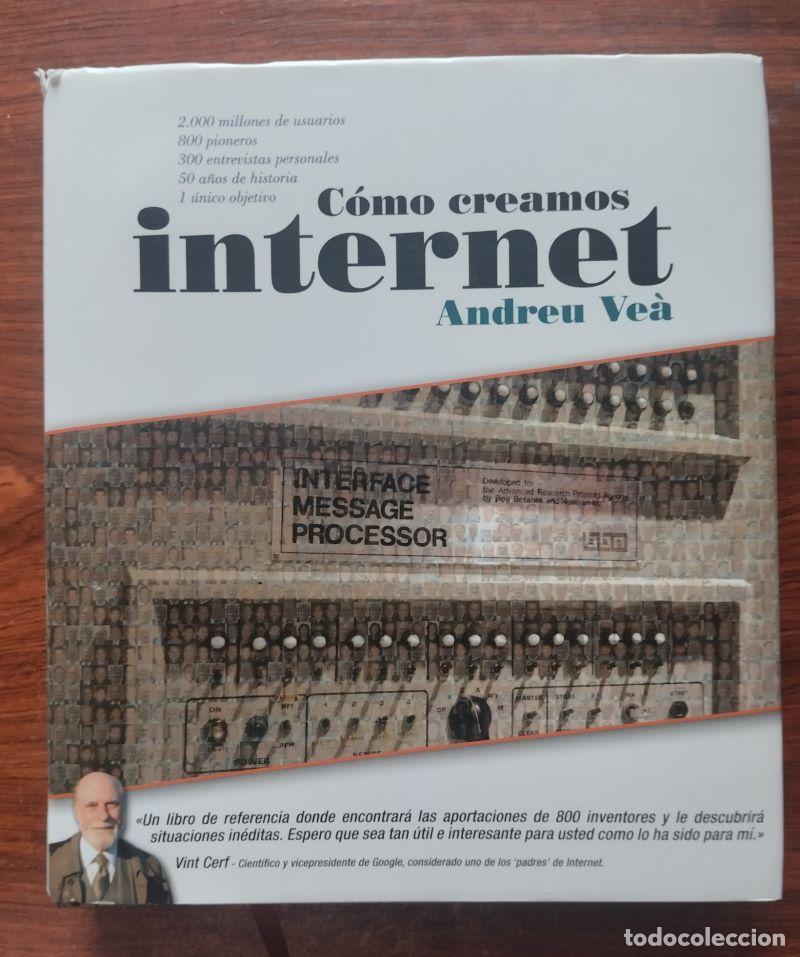 Libros: C&oacute;mo creamos internet - Andreu Ve&agrave; - Foto 1