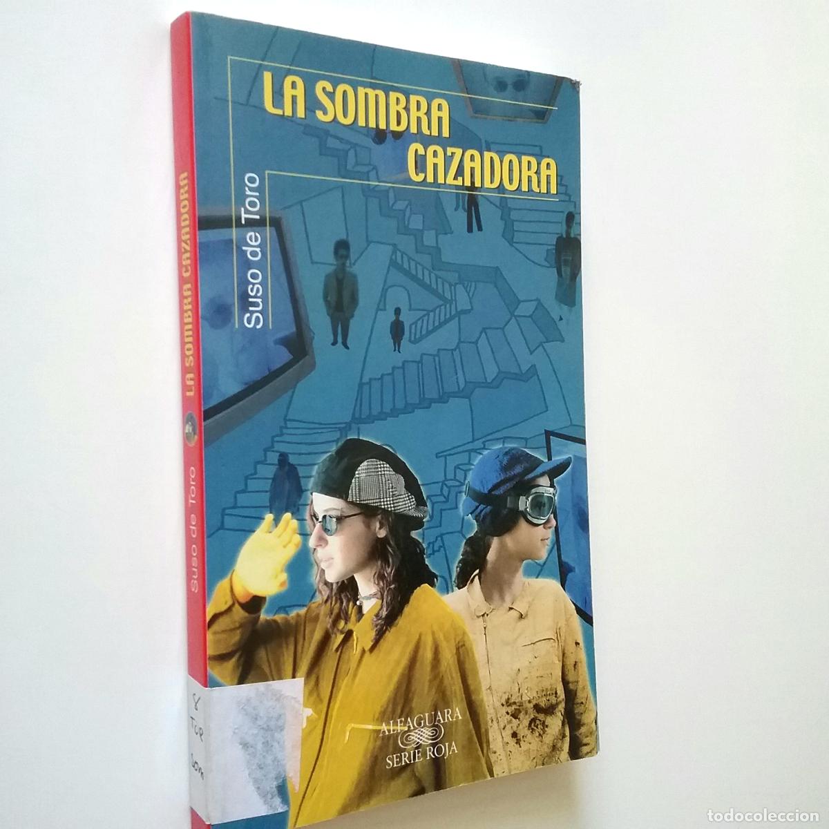 Libros: Suso de Toro - La sombra cazadora - Foto 1