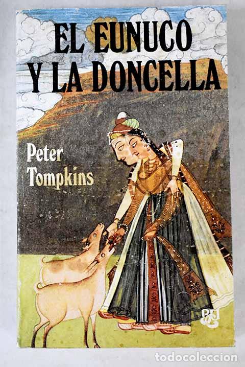Libros: El eunuco y la doncella.- Tompkins, Peter - Foto 1