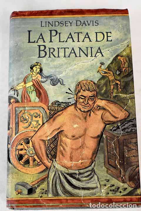 Libros: La plata de Britania.- Davis, Lindsey - Foto 1