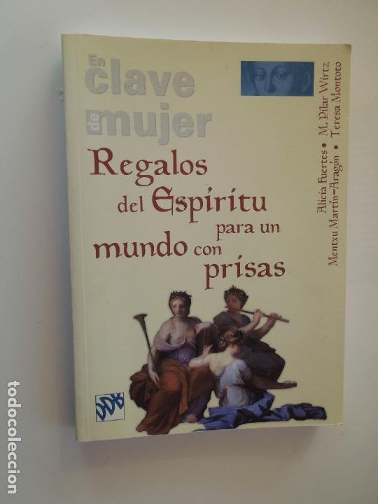 Libros: REGALOS DEL ESPIRITU PARA UN MUNDO CON PRISAS-TU VIENTO EN MI FLAUTA-FUERTES/WIRTZ/MART&Iacute;N/MONTOTO