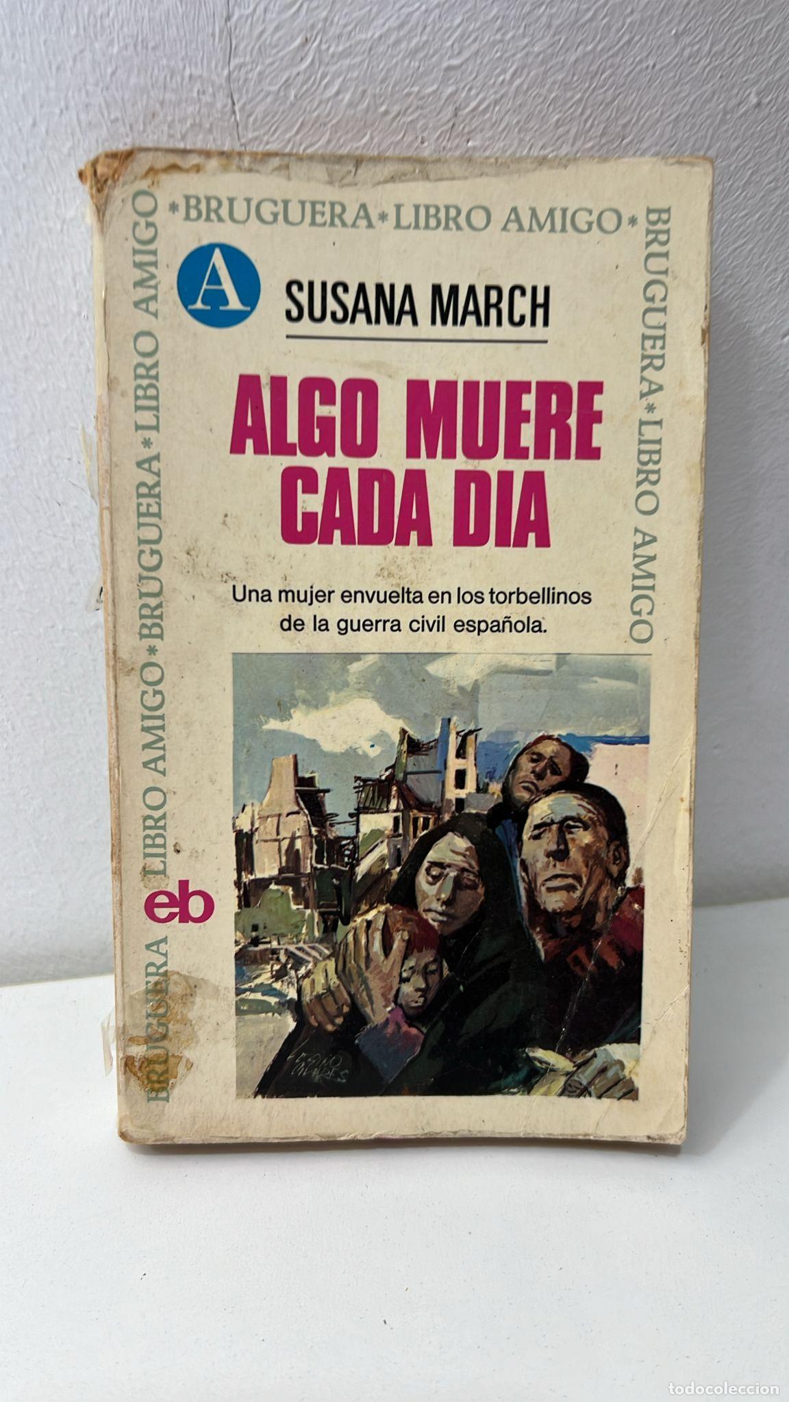 Libros: Algo muere cada d&iacute;a - March, Susana - Foto 1