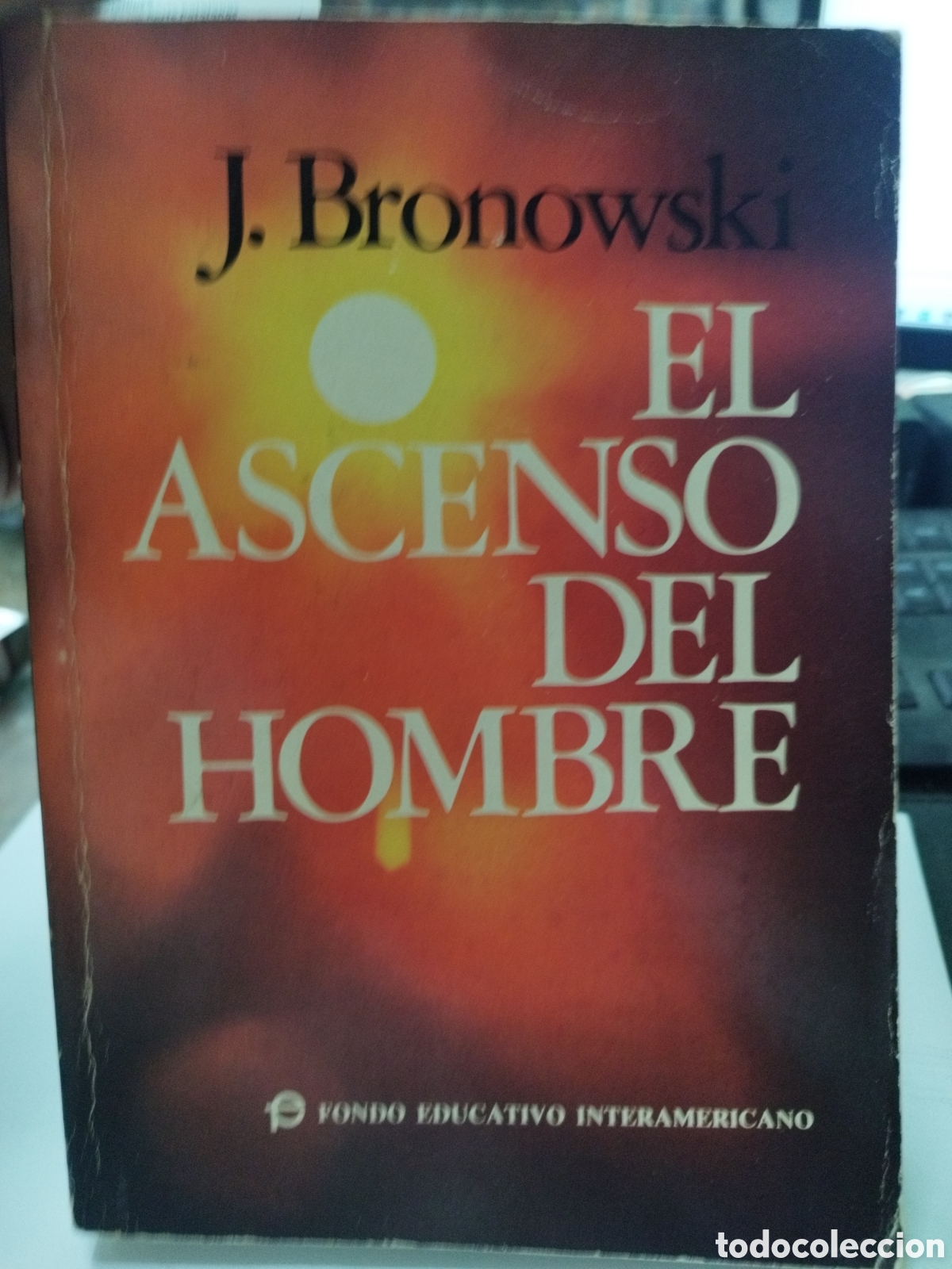 Libros: EL ASCENSO DEL HOMBRE - BRONOWSKI,J. - Foto 1