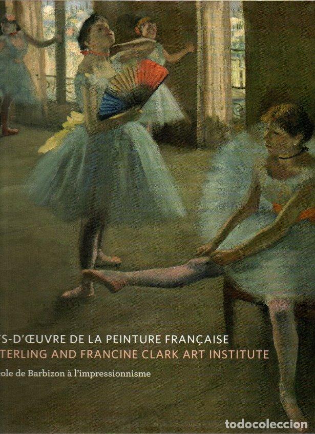 Libri di seconda mano: Chefs-d'oeuvre de la peinture fran&ccedil;aise. Du Sterling and Francine Clark art institute. De l'&eacute;cole de