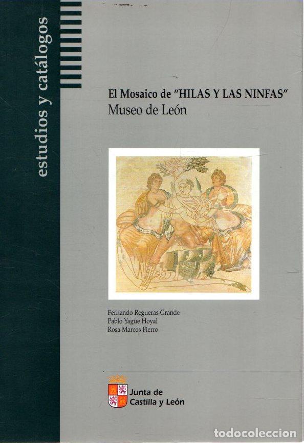 Libros: El mosaico &rdquo;Hilas y las Ninfas&rdquo;. Museo de Le&oacute;n - VV.AA. - Foto 1