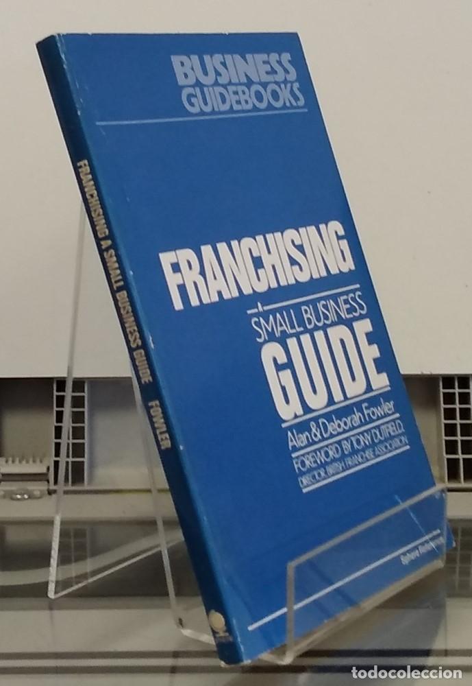 Libros: Franchising, a small business guide. - alan & Deborah Fowler - Foto 1