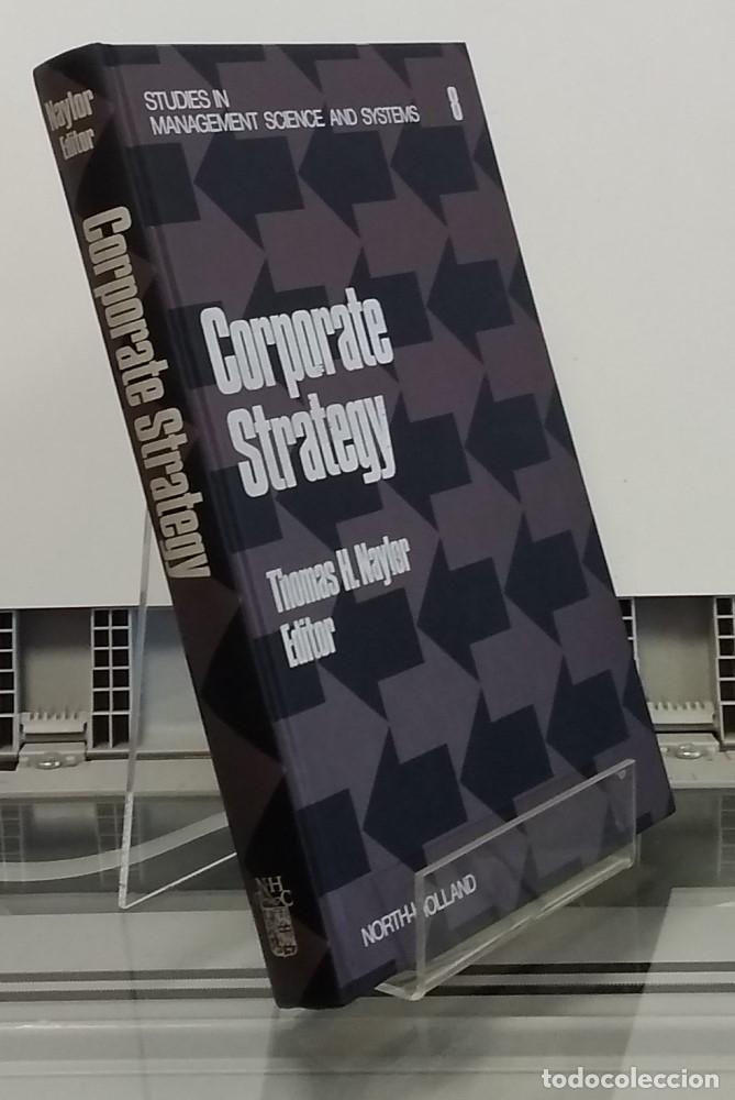 Libros: Corporate Strategy - Thomas H. Naylor (ed) - Foto 1