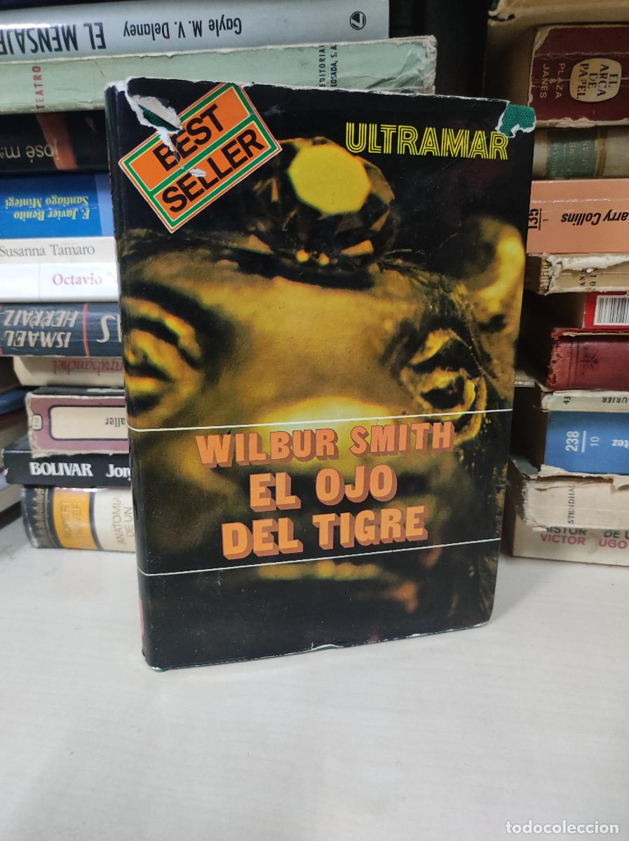 Libros: EL OJO DEL TIGRE WILBUR SMITH - Foto 1