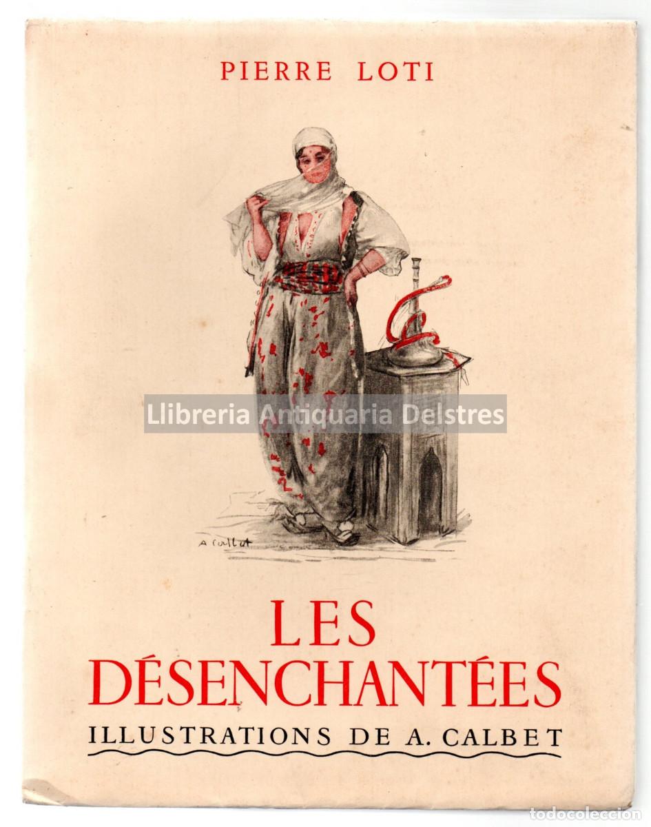 Libros: Loti, Pierre. - Les d&eacute;senchant&eacute;es. - Foto 1