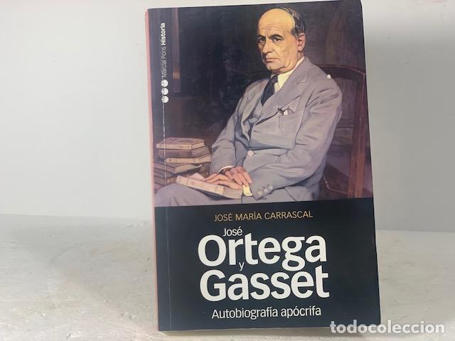 Libros: AUTOBIOGRAFIA APOCRIFA DE JOSE ORTEGA Y GASSET JOSE MARIA CARRASCAL