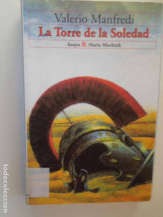 Libros: LA TORRE DE LA SOLEDAD - VALERIO MANFREDI - ANAYA -1997 - Foto 1