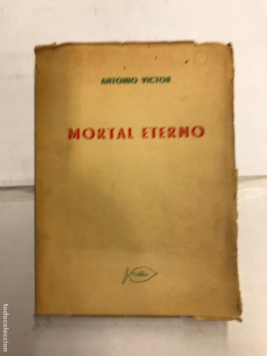 Libros: MORTAL ETERNO. (DEDICATORIA AUT&Oacute;GRAFA). - ANTONIO VICTOR. - Foto 1