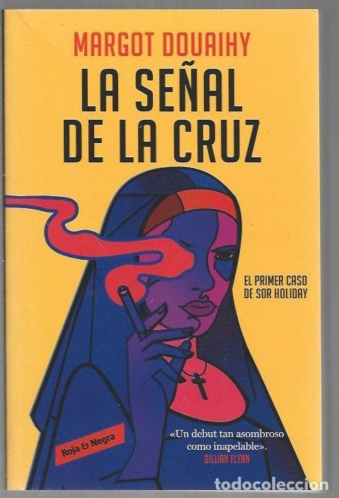 Libros: SE&Ntilde;AL DE LA CRUZ - LA - DOUAIHY, MARGOT - Foto 1