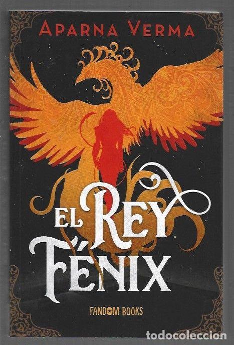 Libros: REY FENIX - EL - VERMA, APARNA - Foto 1