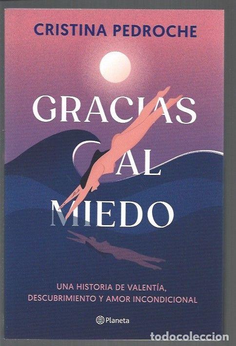 Libros: GRACIAS AL MIEDO - PEDROCHE, CRISTINA - Foto 1