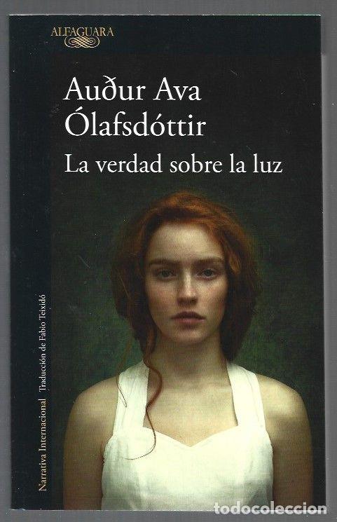 Libros: VERDAD SOBRE LA LUZ - LA - OLAFSDOTTIR, AUDUR AVA - Foto 1