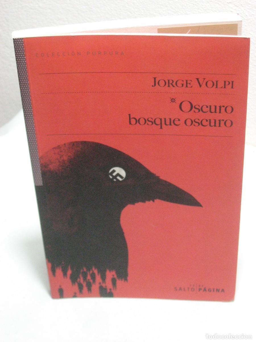 Libros: OSCURO BOSQUE OSCURO - Jorge Volpi - Foto 1