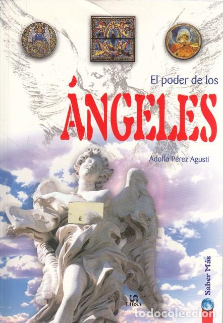 Libros: EL PODER DE LOS &Aacute;NGELES - P&Eacute;REZ AGUST&Iacute;, ADOLFO - Foto 1
