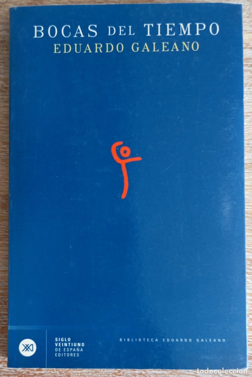 Libros: BOCAS DEL TIEMPO - EDUARDO GALEANO - Foto 1