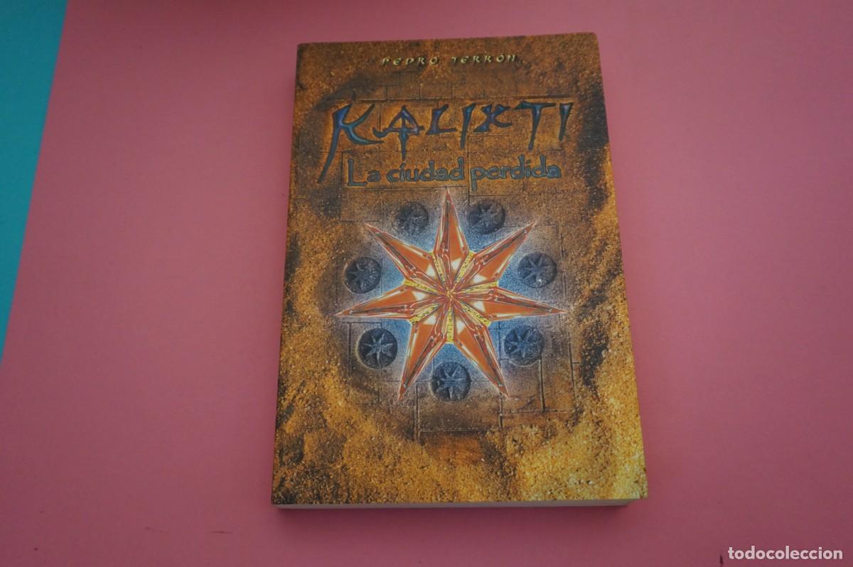 Libros: 10D/ KALIXTI - LA CIUDAD PERDIDA - PEDRO TERRON - Foto 1