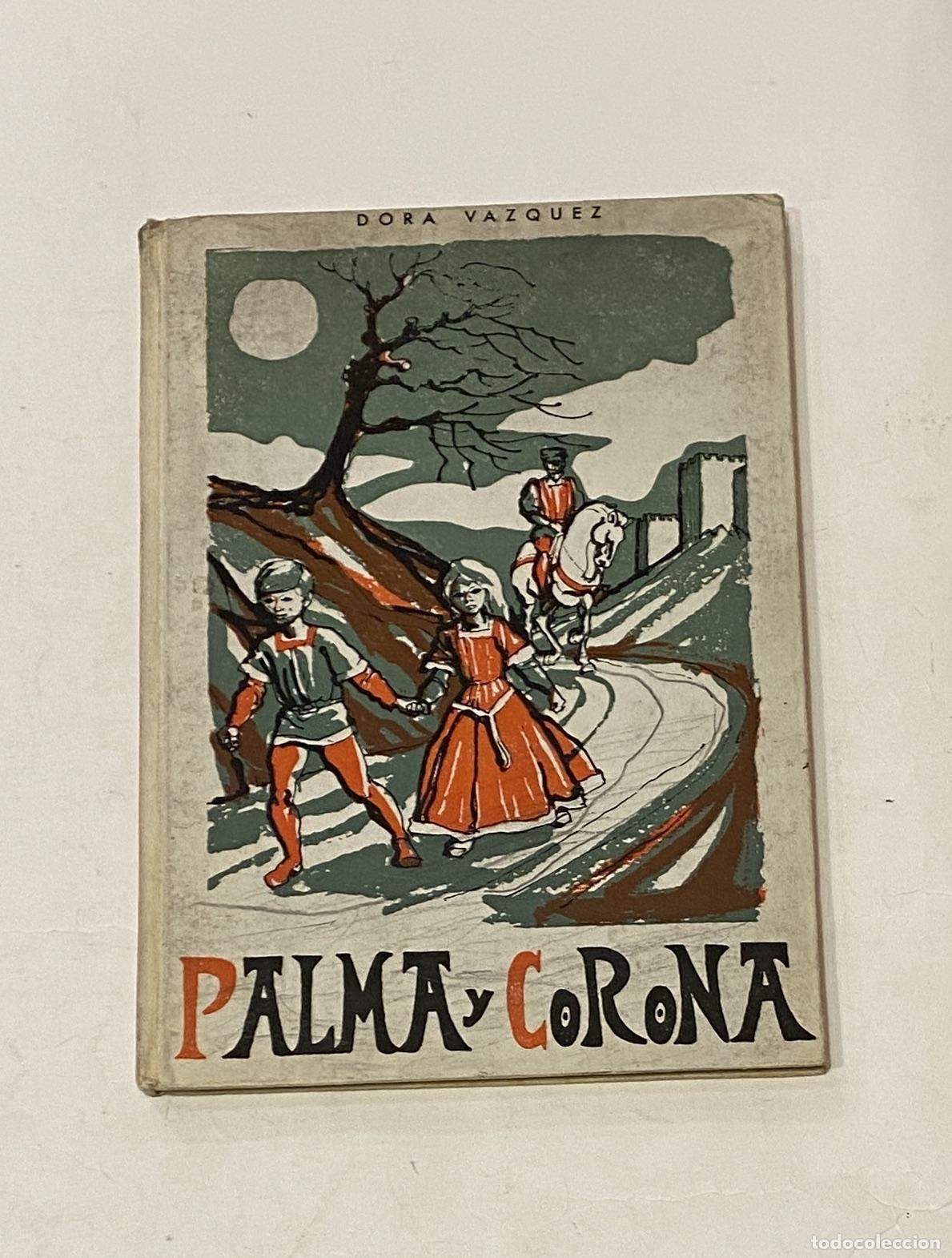 Libros: V&Aacute;ZQUEZ, Dora. - Palma y corona. - Foto 1
